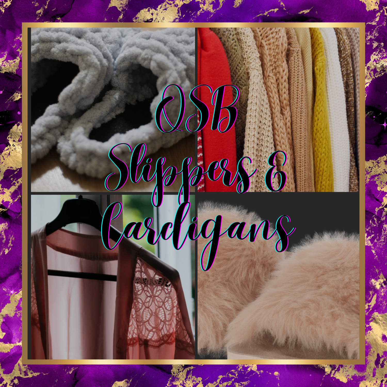 QSB Slippers & Cardigans