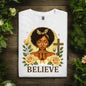 Believe Tshirts