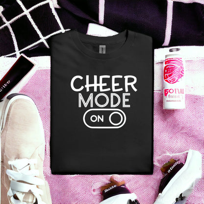 Cheer Mode On Tshirt