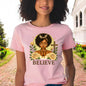 Believe Tshirts