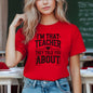 I’m That Teacher They Told You About Tshirts