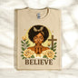 Believe Tshirts