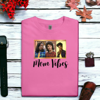 Mom Vibes T-shirts