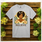 Believe Tshirts