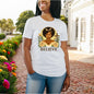 Believe Tshirts