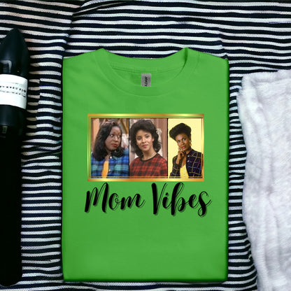 Mom Vibes T-shirts