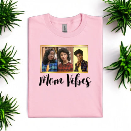 Mom Vibes T-shirts