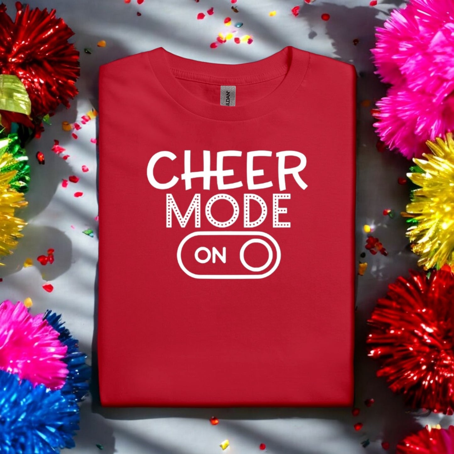 Cheer Mode On Tshirt