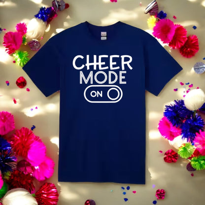 Cheer Mode On Tshirt