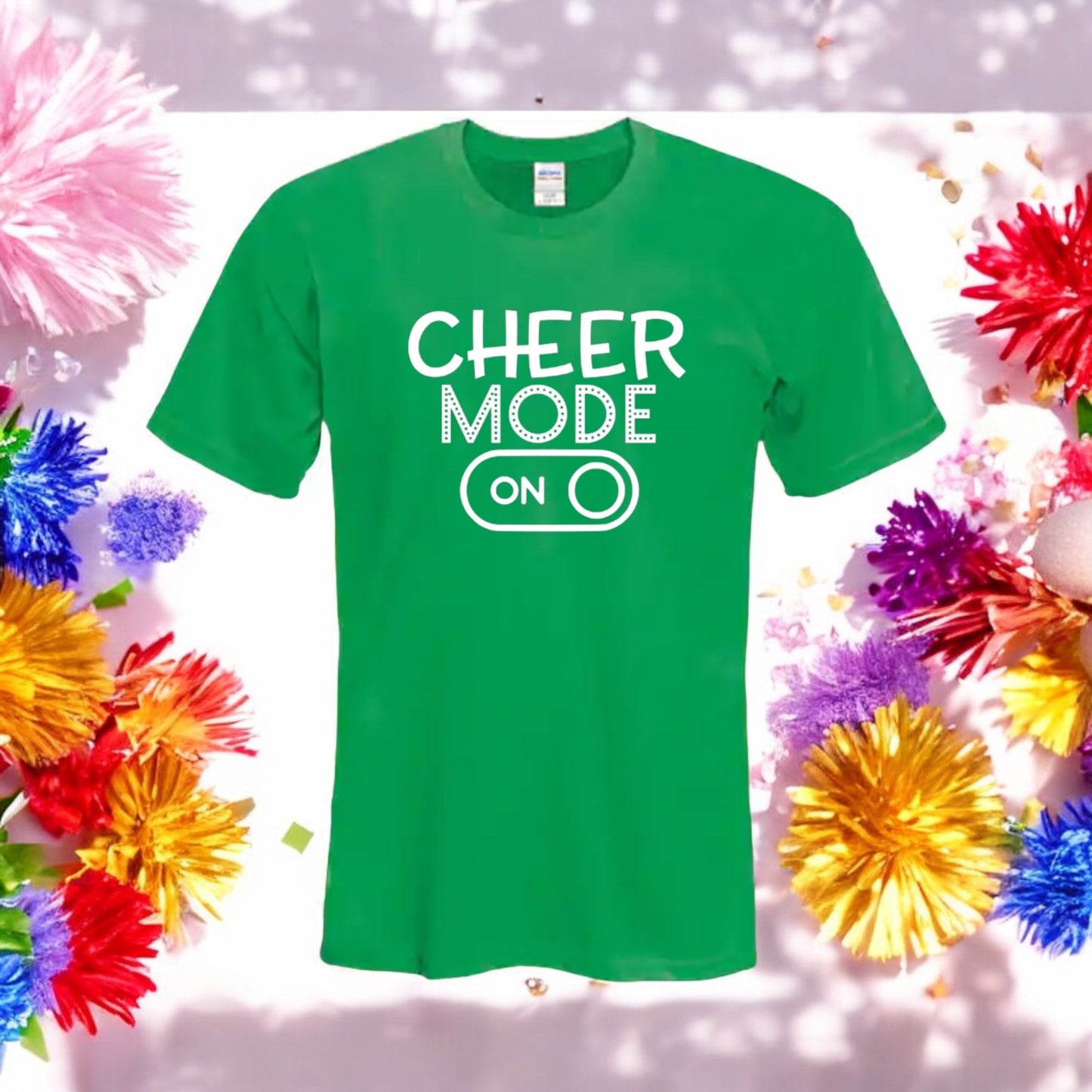 Cheer Mode On Tshirt