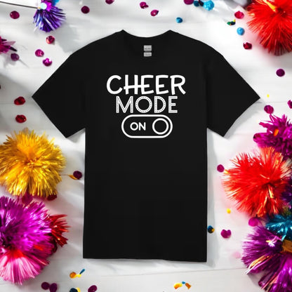 Cheer Mode On Tshirt