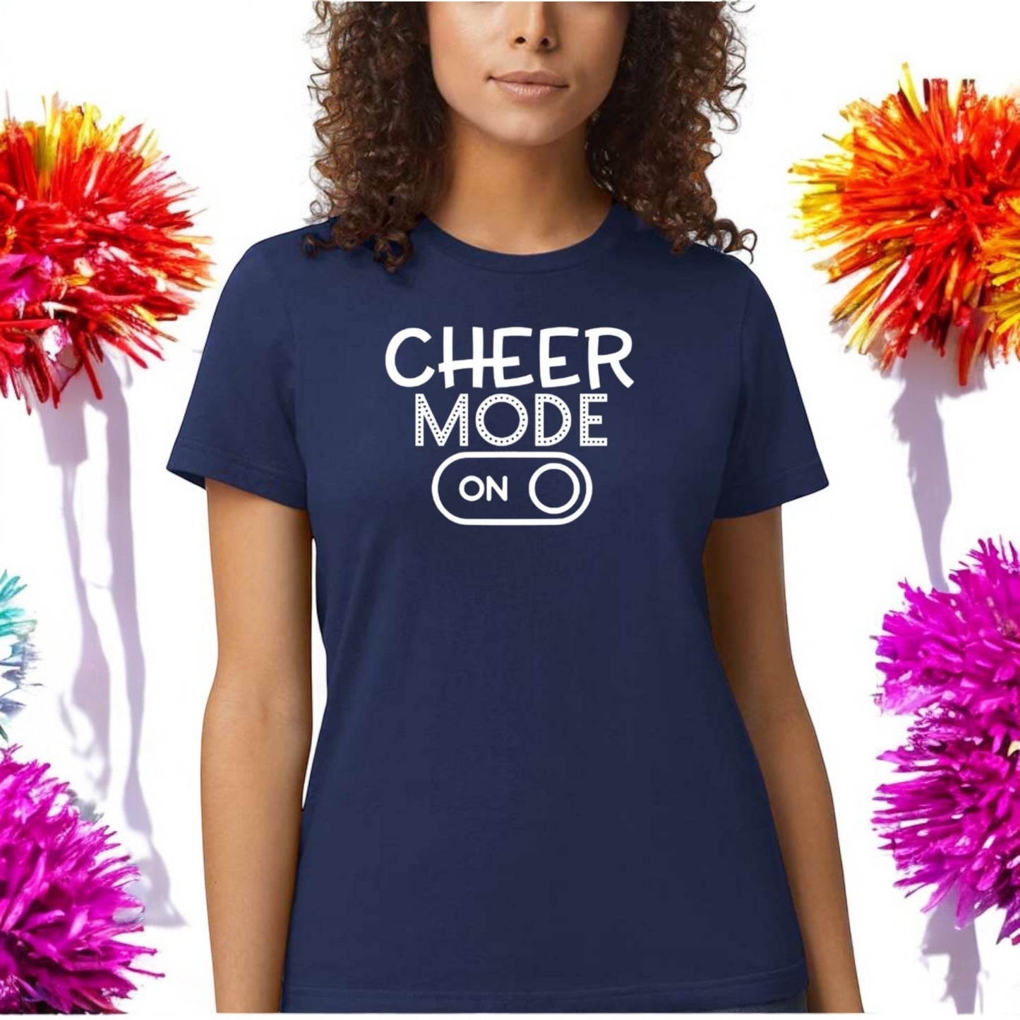 Cheer Mode On Tshirt