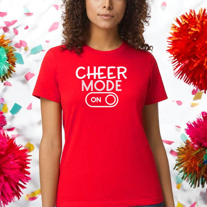 Cheer Mode On Tshirt