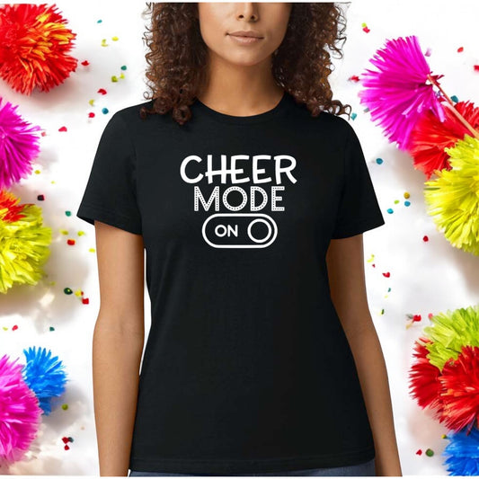 Cheer Mode On Tshirt